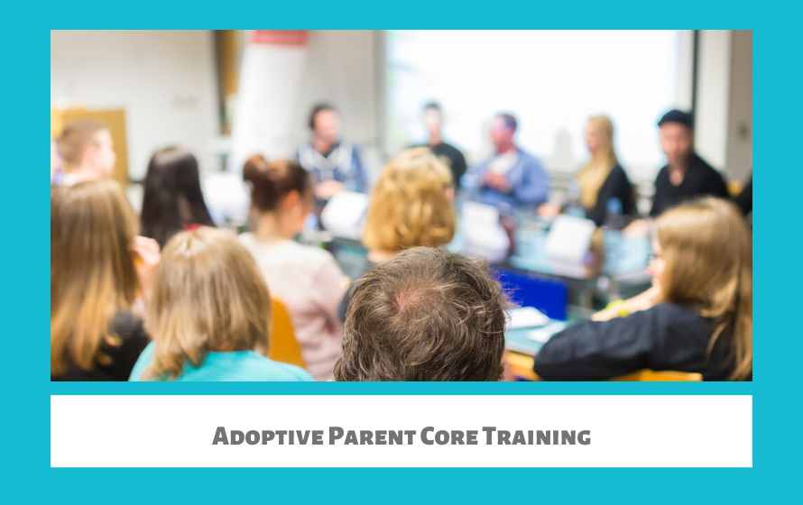 Adoptive Parent Core Training